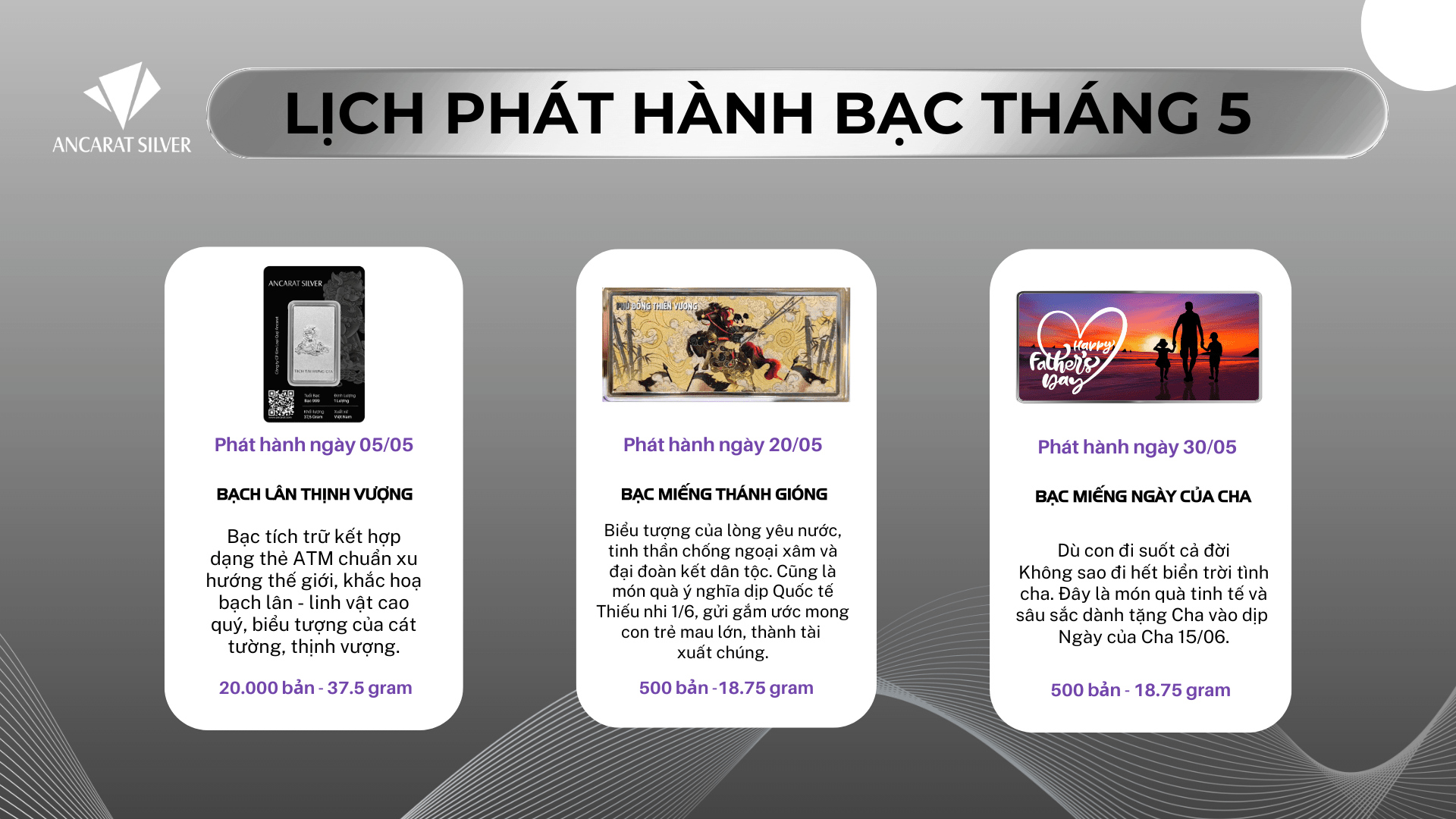 Công Bố Lịch Phát Hành Bạc Mỹ Nghệ Ancarat Silver Tháng 5. Công Bố Lịch Phát Hành Bạc Mỹ Nghệ Ancarat Silver Tháng 5.